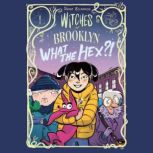 Witches of Brooklyn What the Hex?!, Sophie Escabasse