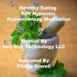 Healthy Eating Self Hypnosis Hypnothe..., Key Guy Technology LLC