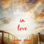 Always, In Love Endless HarborBook ..., Fiona Grace