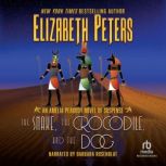 The Snake, the Crocodile, and the Dog..., Elizabeth Peters