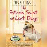 The Patron Saint of Lost Dogs, Nick Trout