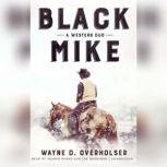 Black Mike, Wayne D. Overholser