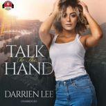 Talk to the Hand, Darrien Lee