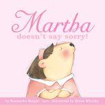 Martha doesnt say sorry!, Samantha Berger