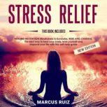 Stress Relief, Marcus Ruiz