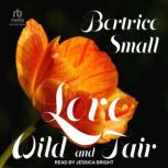 Love Wild and Fair, Bertrice Small