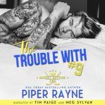 The Trouble With #9, Piper Rayne
