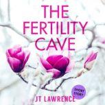 The Fertility Cave, JT Lawrence