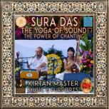 Sura Das The Yoga Of Sound The Power ..., Sura Das