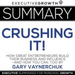 Summary Crushing It!  How Great Ent..., ExecutiveGrowth Summaries