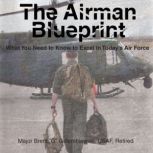 The Airman Blueprint, Brent Golembiewski