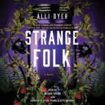 Strange Folk, Alli Dyer