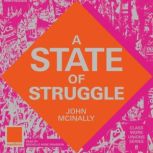 A State of Struggle, John McInally