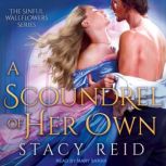 A Scoundrel of Her Own, Stacy Reid
