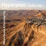 Hyperplan Crater city, Moshe Katz