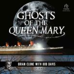 Ghosts of the Queen Mary, Brian Clune