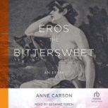 Eros the Bittersweet, Anne Carson