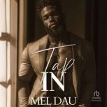 Tap In, Mel Dau