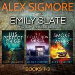 Emily Slate Boxset Volume 1, Alex Sigmore