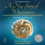A New Story of Wholeness, Robert Atkinson