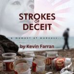 Stokes of Deceit, Kevin Farran