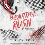 Beautiful Rush, Emery Rose