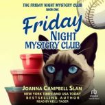 The Friday Night Mystery Club, Joanna Campbell Slan