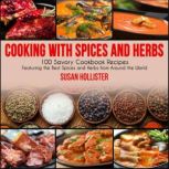 Cooking with Spices and Herbs, Susan Hollister