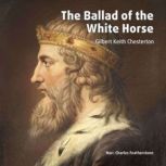 The Ballad Of The White Horse, Gilbert Keith Chesterton