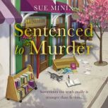Sentenced to Murder, Sue Minix