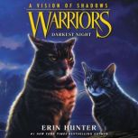 Warriors: A Vision of Shadows #4: Darkest Night, Erin Hunter