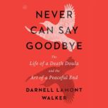 Never Can Say Goodbye, Darnell Lamont Walker