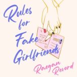 Rules for Fake Girlfriends, Raegan Revord