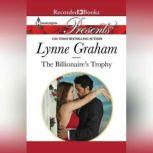 The Billionaires Trophy, Lynne Graham