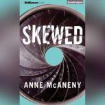 Skewed, Anne McAneny