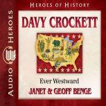 Davy Crockett Ever Westward, Janet Benge