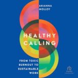 Healthy Calling, Arianna Molloy