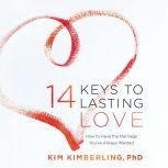 14 Keys to Lasting Love, Kim Kimberling