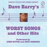 Dave Barry's Worst Songs and Other Hits, Dave Barry