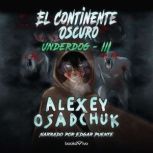 El continente oscuro (The Dark Continent), Alexey Osadchuk