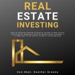 Real Estate Investing, Ken Abel
