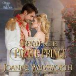 Beware of the Pirate Prince, Joanne Wadsworth