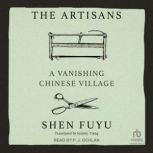 The Artisans A Vanishing Chinese Village, Shen Fuyu