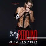 Dirty Rebound, Mira Lyn Kelly