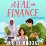 A Fae in Finance, Juliet Brooks