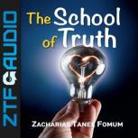 The School of Truth, Zacharias Tanee Fomum