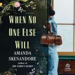 When No One Else Will, Amanda Skenandore