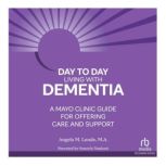 DaytoDay Living With Dementia, Angela M. Lunde, M.A.