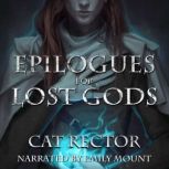Epilogues for Lost Gods, Cat Rector