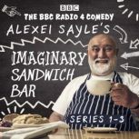 Alexei Sayles Imaginary Sandwich Bar..., Alexei Sayle